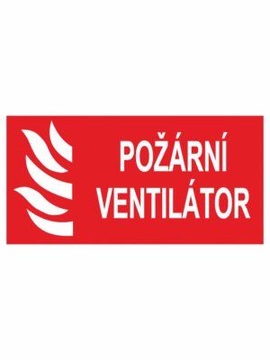 Požární bezpečnostní tabulka symbol s textem: "Požární ventilátor"