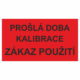Revizní a kalibrační štítky: Kalibrační štítek - Prošla dobra kalibrace / Zákaz použití