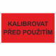 190931 | KRIŽAN - safetyshop Revizní a kalibrační štítky: Kalibrační štítek - Kalibrovat před použitím