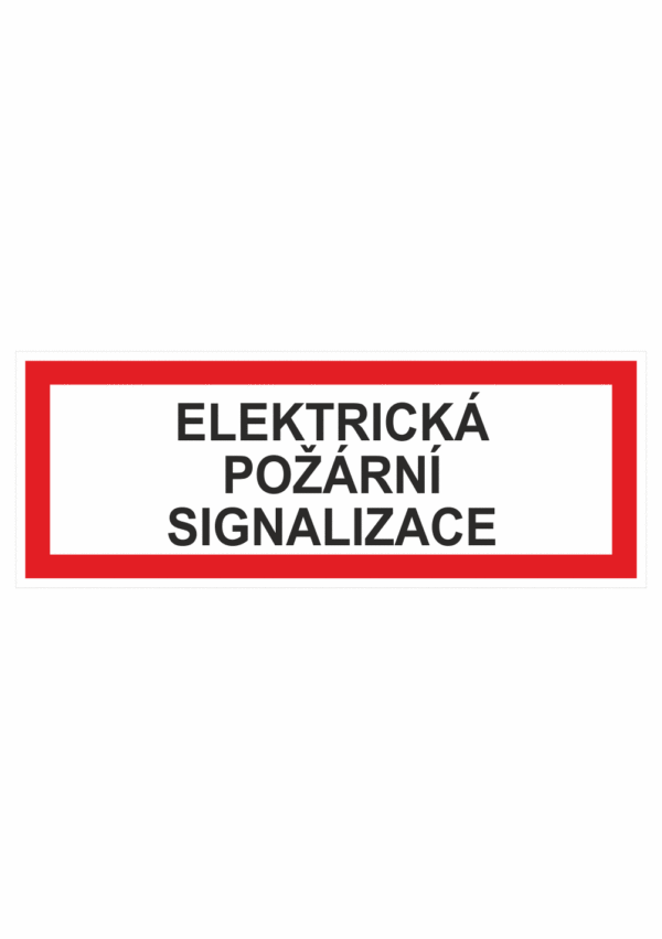 Požární bezpečnostní textová tabulka: "Elektrická požární signalizace"
