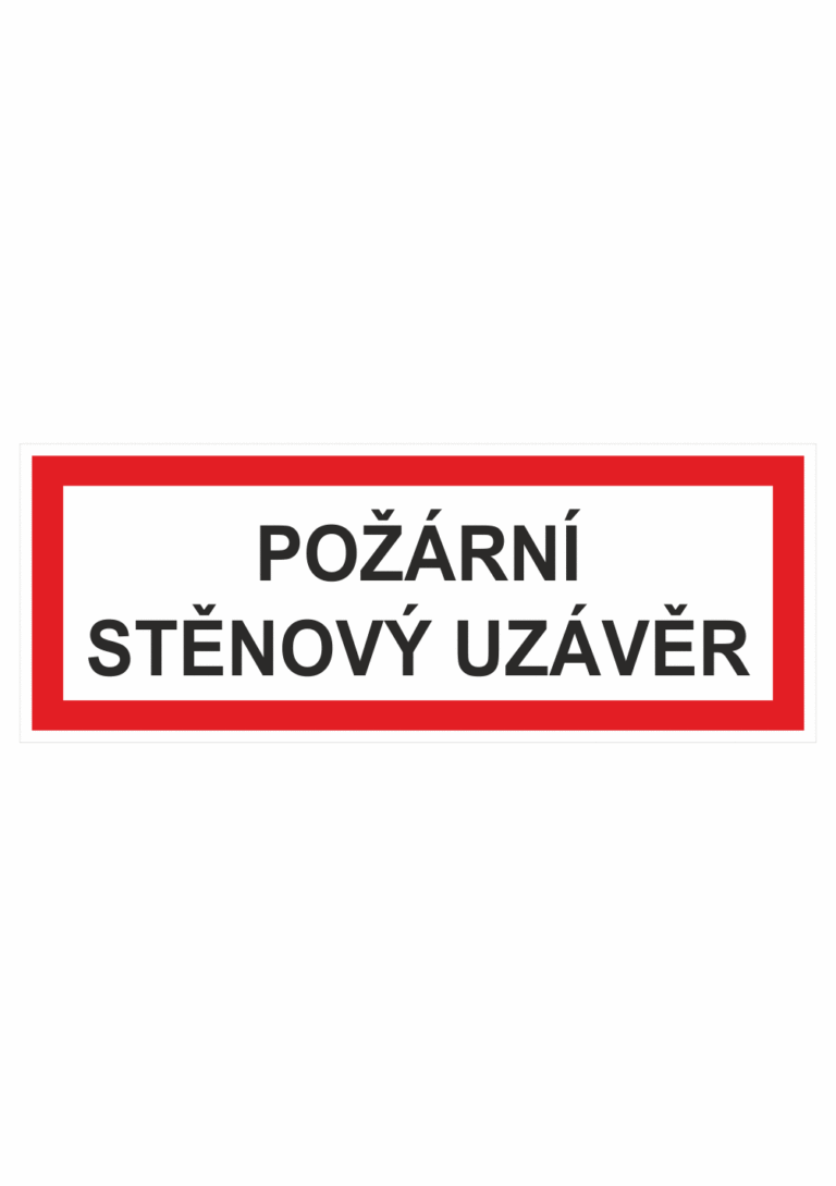Požární bezpečnostní textová tabulka: "Požární stěnový uzávěr"