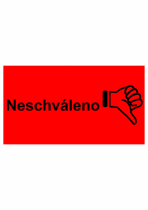 Revizní a kalibrační štítky - Kvalita a organizace: Neschváleno + symbol