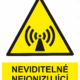 Výstražná bezpečnostní tabulka symbol s textem: "Neviditelné neionizující záření"