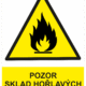 Výstražná bezpečnostní tabulka symbol s textem: "Pozor Sklad hořlavých kapalin"