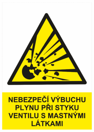 Výstražná bezpečnostní tabulka symbol s textem: "Nebezpečí výbuchu plynu při styku ventilu s mastnými látkami"