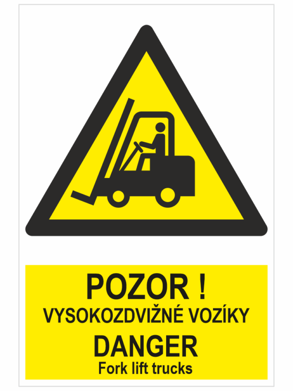 Pozor vysokozdvižné vozíky - Danger Fork lift trucks ISO 7010