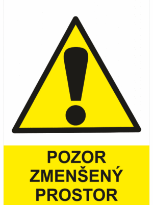 Výstražná bezpečnostní tabulka symbol s textem: "Pozor zmenšený prostor"