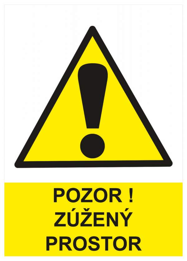 Výstražná bezpečnostní tabulka symbol s textem: "Pozor! Zúžený prostor"