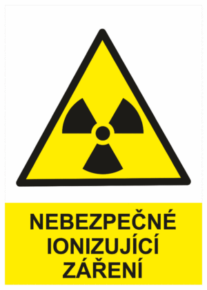 Výstražná bezpečnostní tabulka symbol s textem: "Nebezpečné ionizující záření"