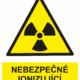 Výstražná bezpečnostní tabulka symbol s textem: "Nebezpečné ionizující záření"