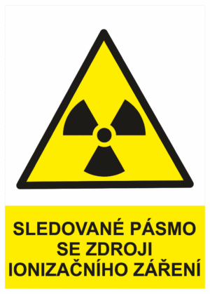 Výstražná bezpečnostní tabulka symbol s textem: "Sledované pásmo se zdroji ionizačního zařízení"