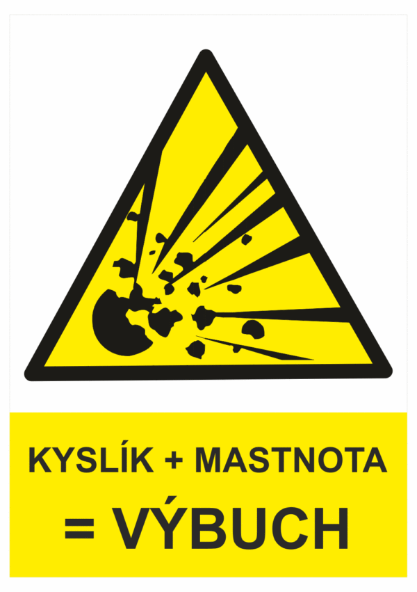 Výstražná bezpečnostní tabulka symbol s textem: "Kyslík + Mastnota = Výbuch"
