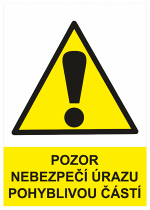 Výstražná bezpečnostní tabulka symbol s textem: "Pozor nebezpečí úrazu pohyblivou částí"