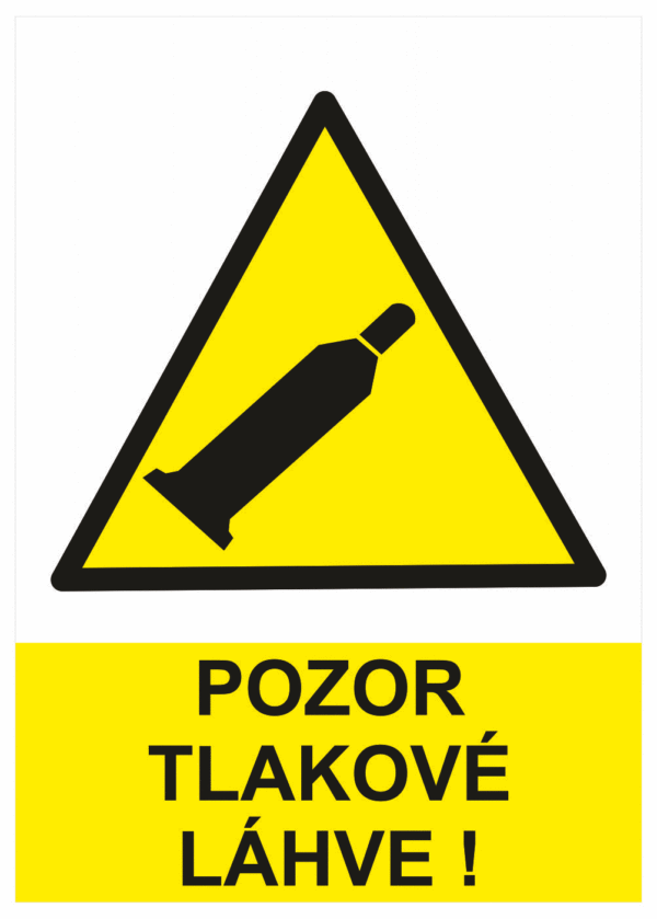 Výstražná bezpečnostní tabulka symbol s textem: "Pozor tlakové láhve!"
