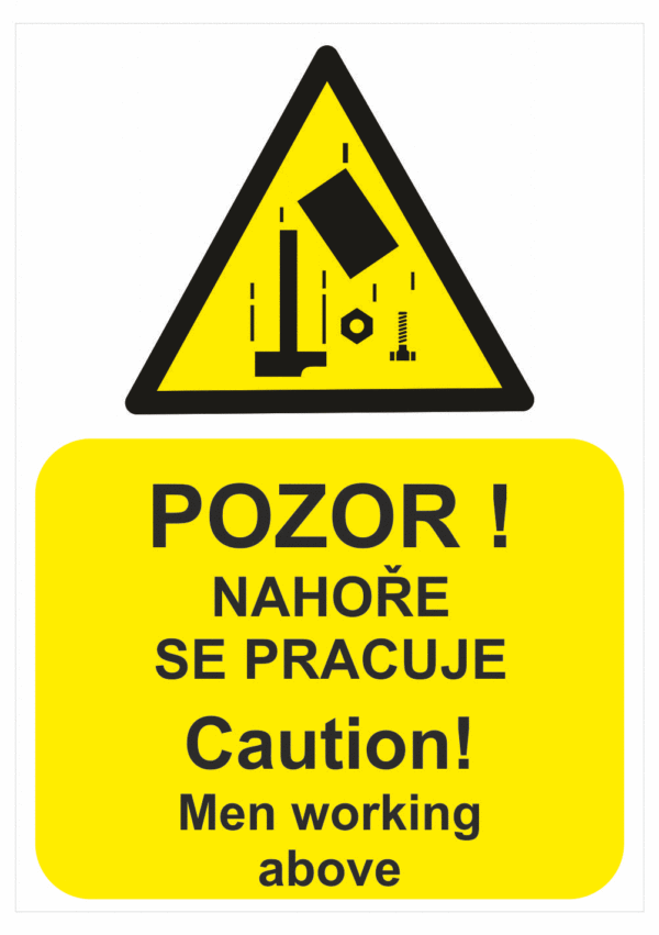 Výstražná bezpečnostní tabulka symbol s textem: "Pozor! Nahoře se pracuje / Caution! Men working above"