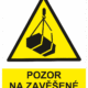 Výstražná bezpečnostní tabulka symbol s textem: "Pozor na zavěšené břemeno"