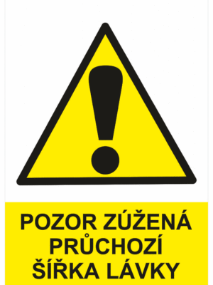 Výstražná bezpečnostní tabulka symbol s textem: "Pozor zúžená průchozí šířka lávky"