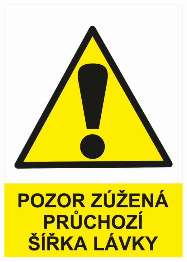 Výstražná bezpečnostní tabulka symbol s textem: "Pozor zúžená průchozí šířka lávky"