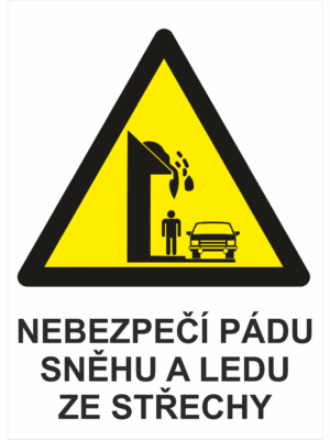 Výstražná bezpečnostní tabulka symbol s textem: "Nebezpečí pádu sněhu a ledu ze střechy"