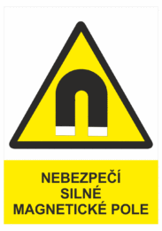 Výstražná bezpečnostní tabulka symbol s textem: "Nebezpečí Silné magnetické pole"