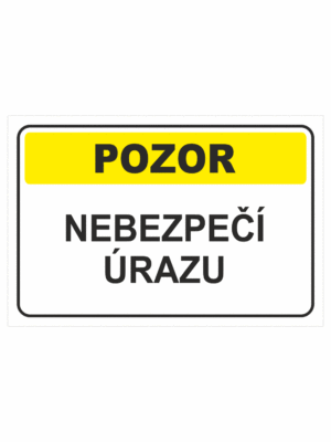 Výstražná textová tabulka: "Nebezpečí úrazu"