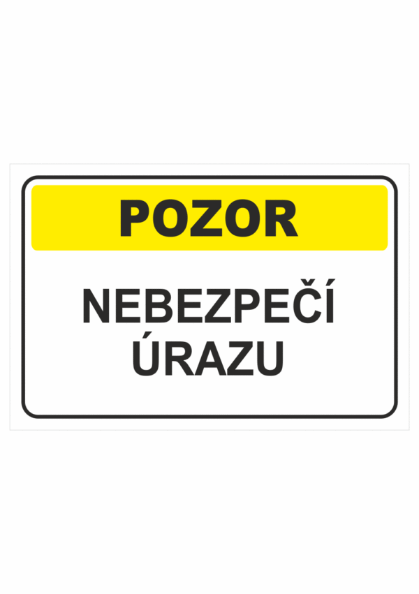 Výstražná textová tabulka: "Nebezpečí úrazu"