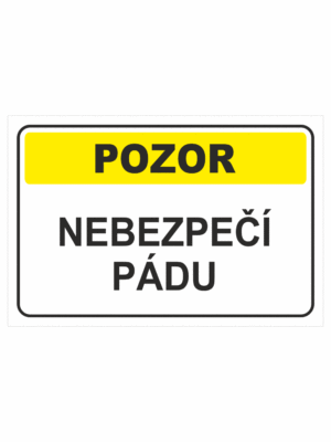 Výstražná textová tabulka: "Nebezpečí pádu"