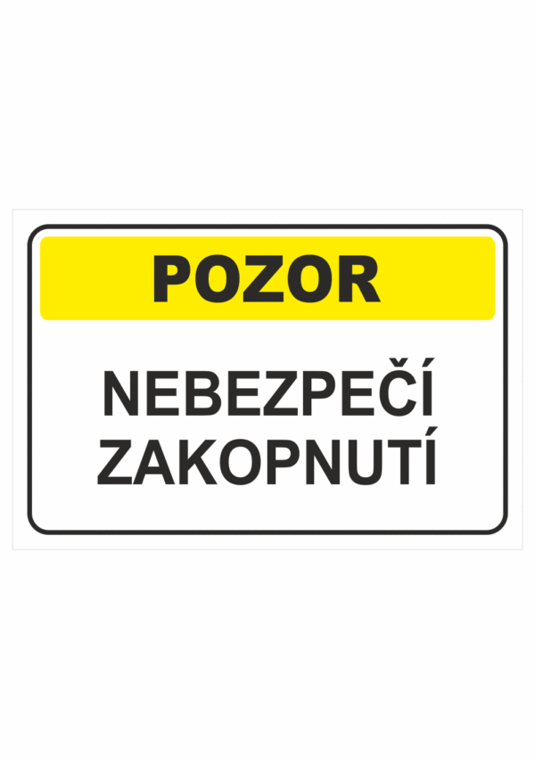 Výstražná textová tabulka: "Nebezpečí zakopnutí"