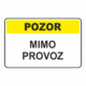 Výstražná textová tabulka: "Mimo provoz"