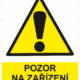 201931 | KRIŽAN - safetyshop Výstražná bezpečnostní tabulka symbol s textem: "Pozor na zařízení se pracuje"