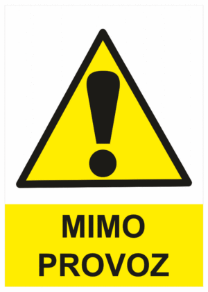 Výstražná bezpečnostní tabulka symbol s textem: "Mimo provoz"