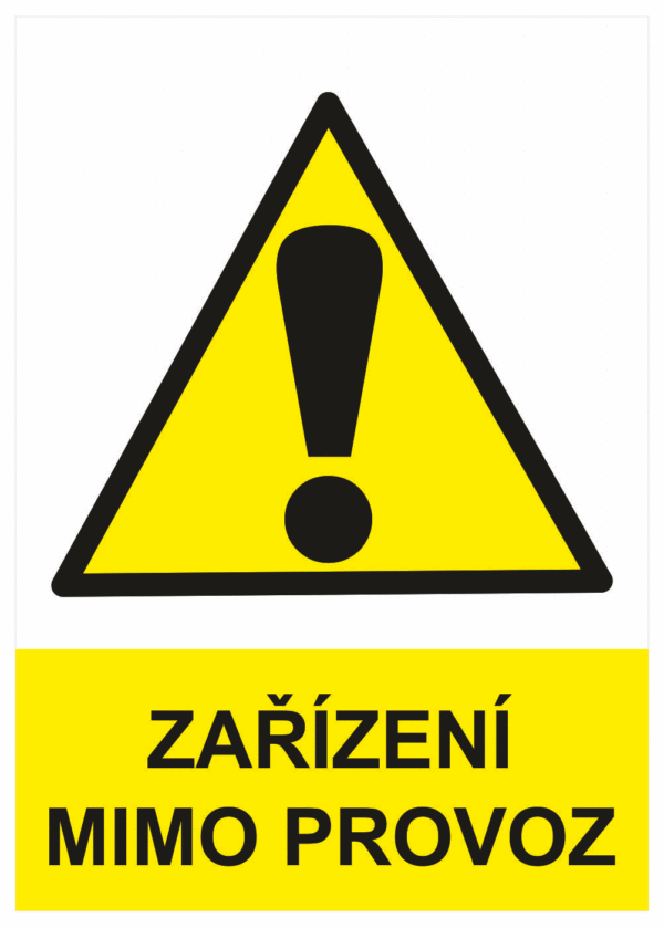 Výstražná bezpečnostní tabulka symbol s textem: "Zařízení mimo provoz"