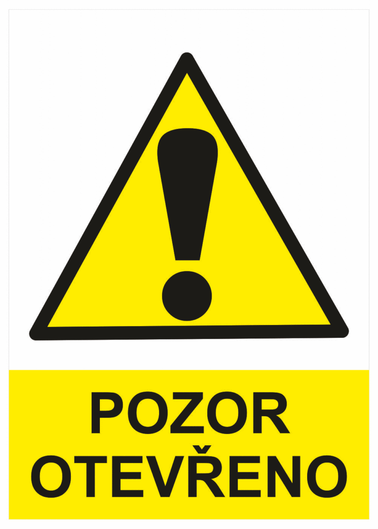 Výstražná bezpečnostní tabulka symbol s textem: "Pozor otevřeno"