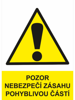 Výstražná bezpečnostní tabulka symbol s textem: "Pozor nebezpečí zásahu pohyblivou částí"