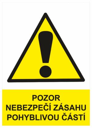 Výstražná bezpečnostní tabulka symbol s textem: "Pozor nebezpečí zásahu pohyblivou částí"