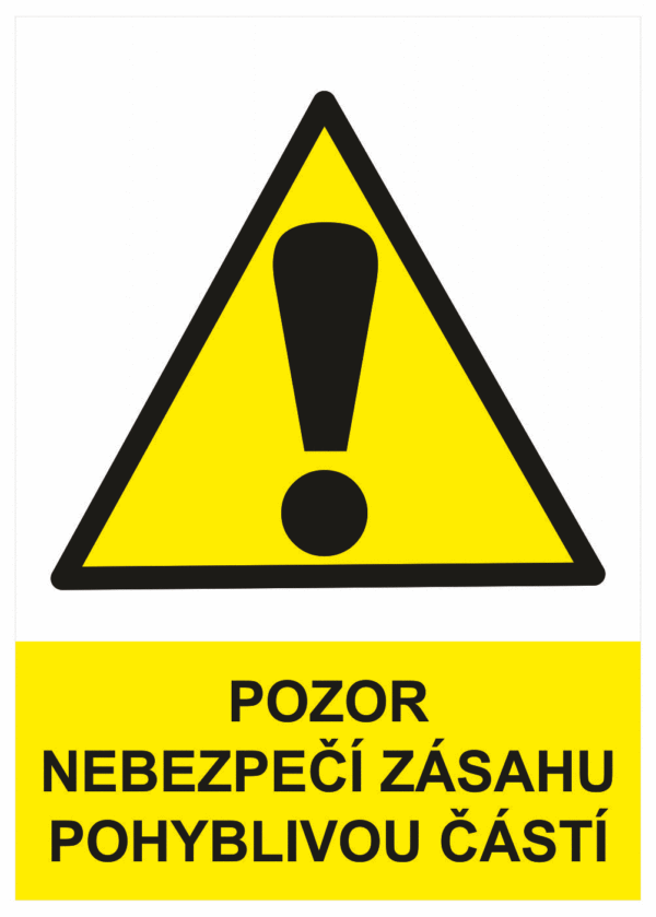Výstražná bezpečnostní tabulka symbol s textem: "Pozor nebezpečí zásahu pohyblivou částí"