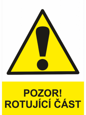 Výstražná bezpečnostní tabulka symbol s textem: "Pozor rotující část"