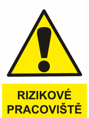 Výstražná bezpečnostní tabulka symbol s textem: "Rizikové pracoviště"