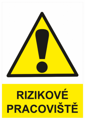 Výstražná bezpečnostní tabulka symbol s textem: "Rizikové pracoviště"