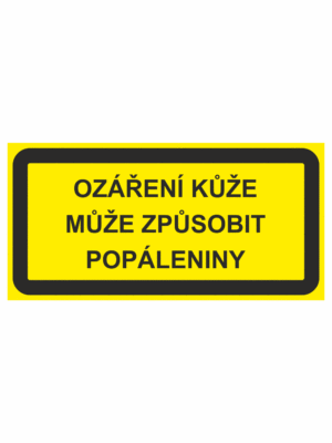 Výstražná bezpečnostní tabulka s textem: "Ozáření kůže může způsobit popáleniny"