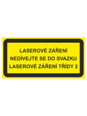 Výstražná bezpečnostní tabulka s textem: "Laserové záření Nedívejte se do svazku Laserové záření třídy 2"