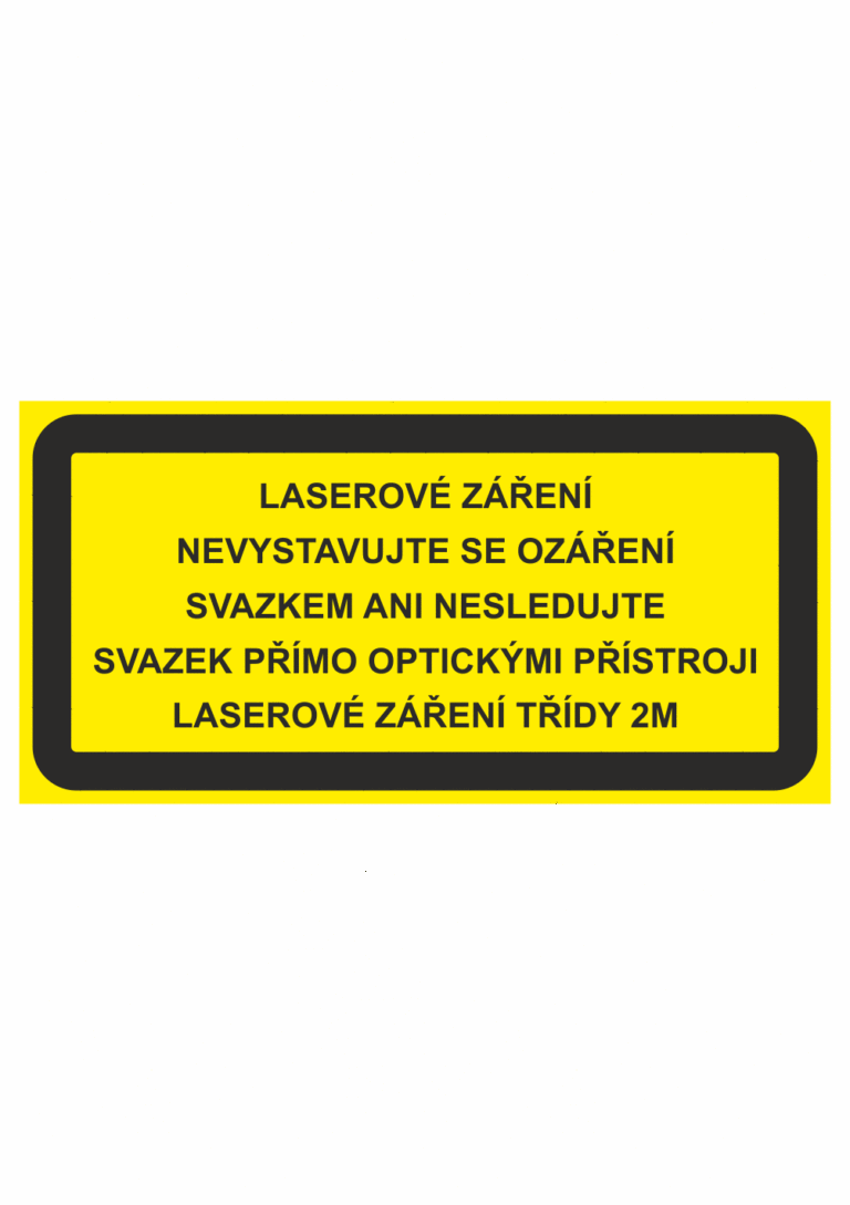 Výstražná bezpečnostní tabulka symbol s textem: "Laserové záření Nevystavujte se ozáření svazkem ani nesledujte svazek přímo optickými přístroji Laserové záření třídy 2M"