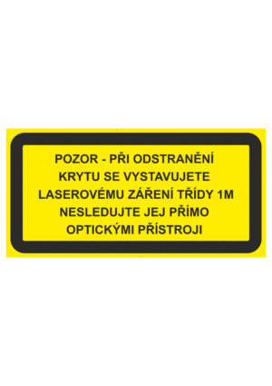 Výstražná bezpečnostní tabulka symbol s textem: "Pozor - Při odstranění krytu se vystavujete laserovému záření třídy 1M Nesledujte jej přímo optickými přístroji"