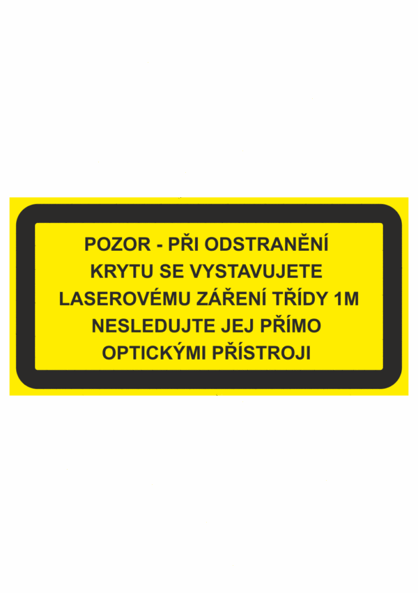 Výstražná bezpečnostní tabulka symbol s textem: "Pozor - Při odstranění krytu se vystavujete laserovému záření třídy 1M Nesledujte jej přímo optickými přístroji"