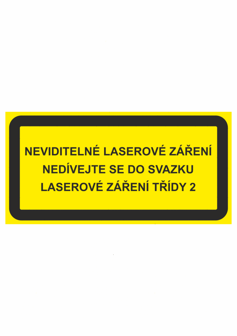 Výstražná bezpečnostní tabulka s textem: "Neviditelné laserové záření Nedívejte se do svazku Laserové záření třídy 2"