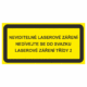 205016 | KRIŽAN - safetyshop Výstražná bezpečnostní tabulka s textem: "Neviditelné laserové záření Nedívejte se do svazku Laserové záření třídy 2"