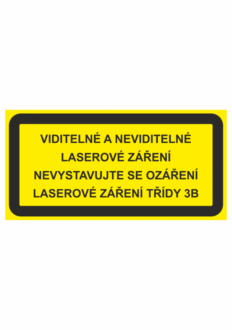 Výstražná bezpečnostní tabulka s textem: "Viditelné a neviditelné laserové záření Nevystavujte se ozáření Laserové záření třídy 3B"