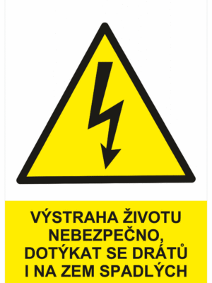 Značení elektro a ESD - Elektro výstrahy: Výstraha životu nebezpečno dotýkat se drátů na zem spadlých