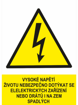 Značení elektro a ESD - Elektro výstrahy: Vysoké napětí životu nebezpečno dotýkat se el. zařízení nebo drátů na zem spadlých