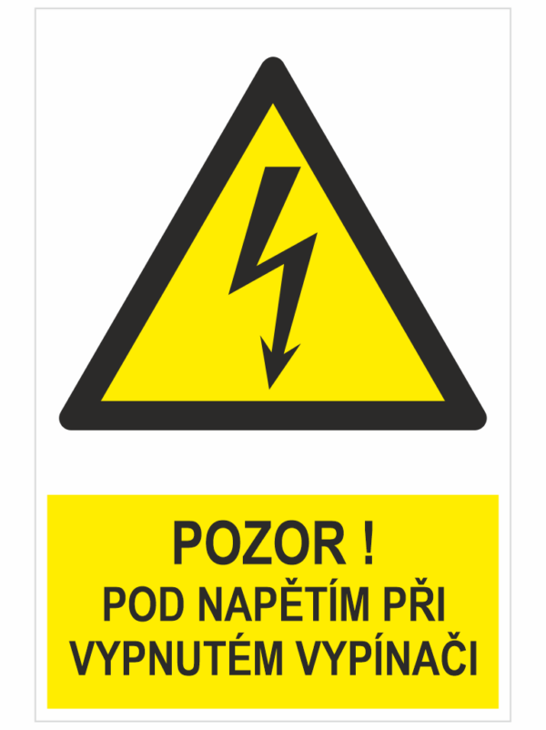 Pozor! Pod napětím i při vypnutém vypínači